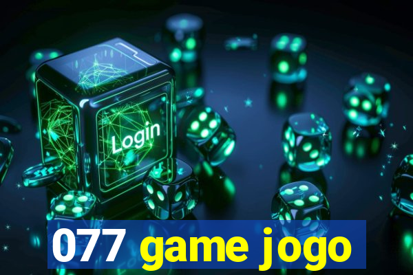 077 game jogo